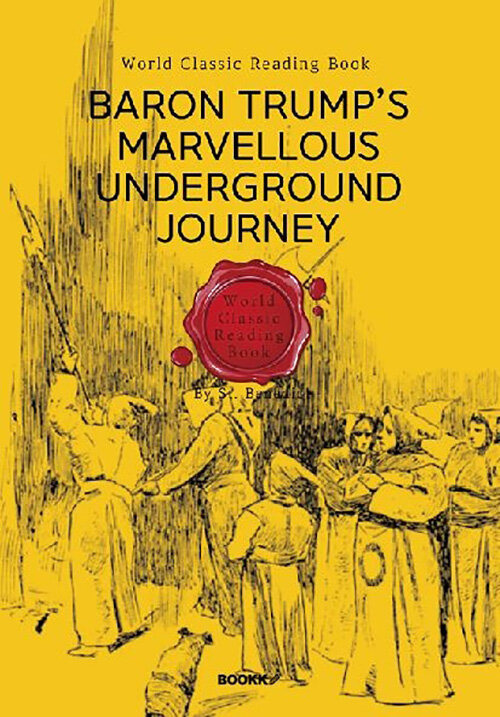 Baron Trumps Marvellous Underground Journey - 배런 트럼프의 신기한 지하세계 여행(영어 원서)