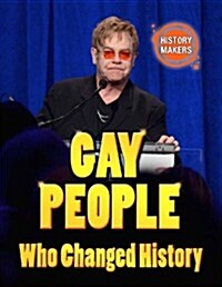 Gay People Who Changed History (Hardcover)