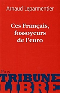 Ces Francais Fossoyeurs De Leuro (Paperback)