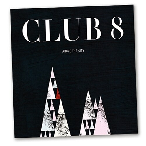 Club 8 - Above The City