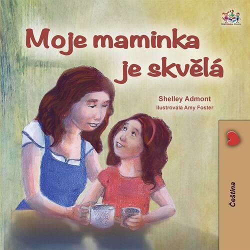 My Mom is Awesome (Czech Childrens Book) (Paperback)