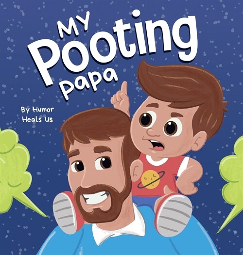 [중고] My Pooting Papa: A Funny Rhyming, Read Aloud Story Book for Kids and Adults About Farts, Perfect Fathers Day Gift (Hardcover)