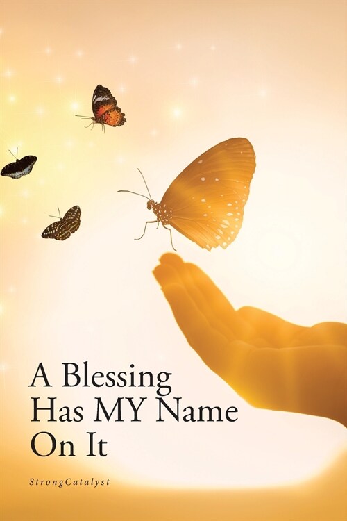 A Blessing Has MY Name On It (Paperback)