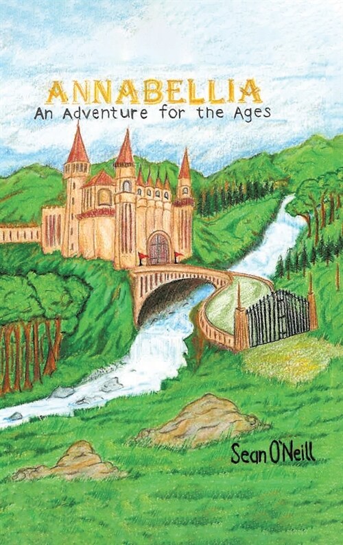 Annabellia: An Adventure for the Ages (Hardcover)