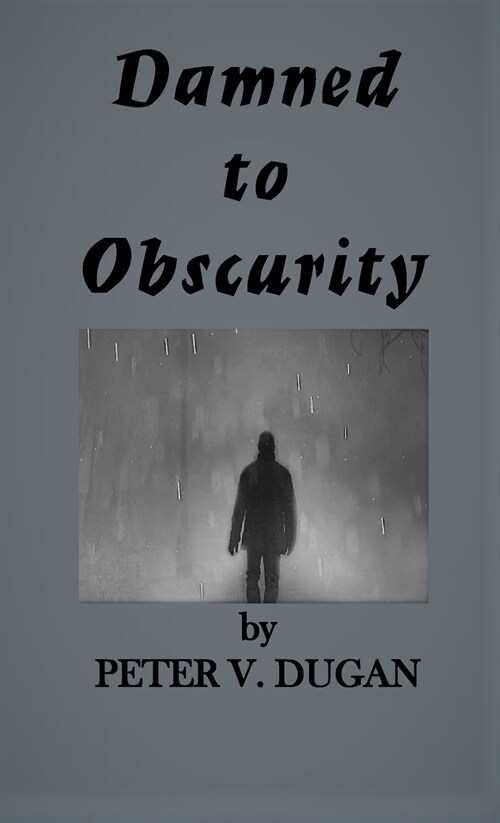 Damned to Obscurity (Paperback)