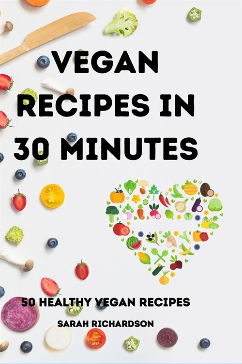 Vegan Recipes in 30 Minutes (Paperback)