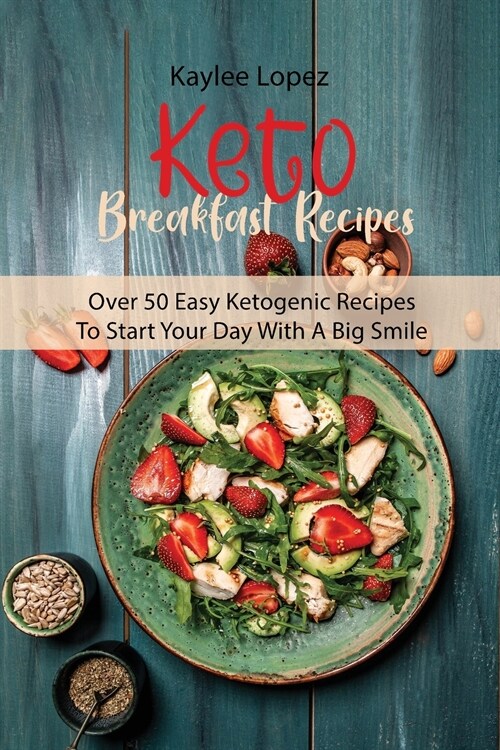 Keto Breakfast Recipes: Super Simple Keto Recipes To Start Your Body Transformation Now (Paperback)