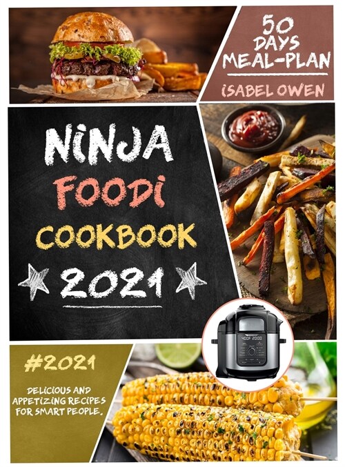 Ninja Foodi Cookbook: Delicious and appetizing recipes for smart people. (Hardcover)