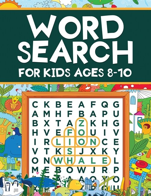 Word Search for Kids Ages 8-10: Word Search Puzzles: Learn New Vocabulary, Use your Logic and Find the Hidden Words in Fun Word Search Puzzles! Activi (Paperback)