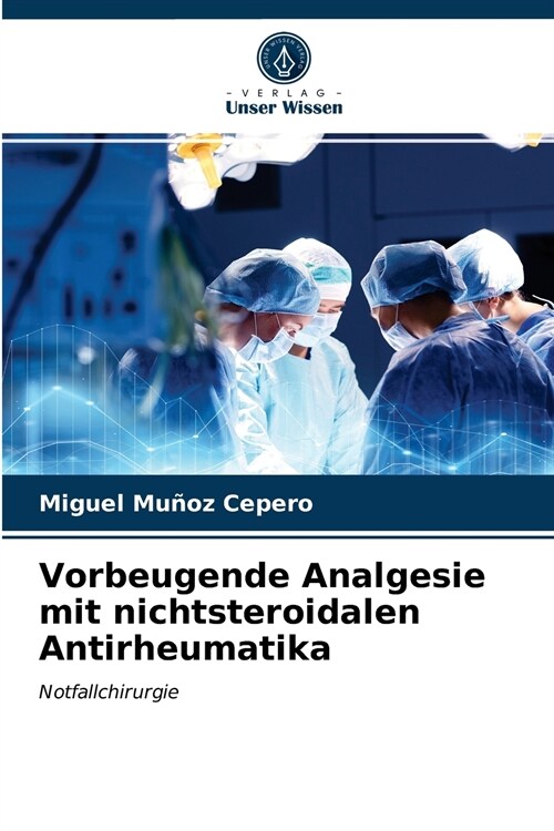 Vorbeugende Analgesie mit nichtsteroidalen Antirheumatika (Paperback)