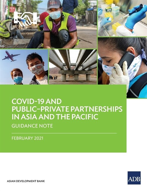 Covid-19 and Public-Private Partnerships in Asia and the Pacific: Guidance Note (Paperback)