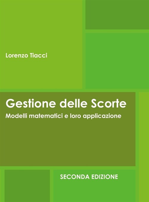 Gestione delle Scorte - Modelli matematici e loro applicazione - Seconda Edizione: Seconda Edizione (Hardcover)