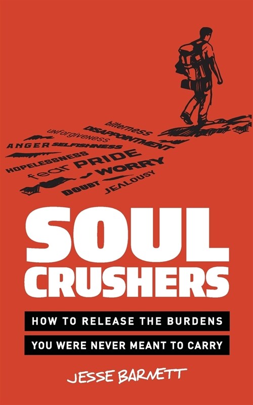 Soulcrushers: How to Release the Burdens You Were Never Meant to Carry (Paperback)