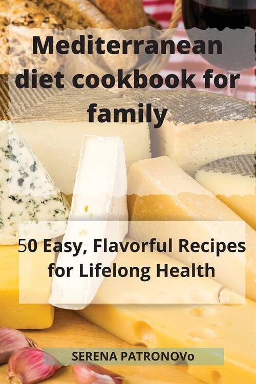 Mediterranean diet cookbook for family (Paperback)