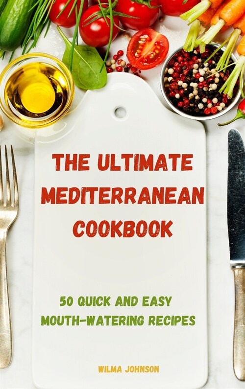 The Ultimate Mediterranean Cookbook (Hardcover)