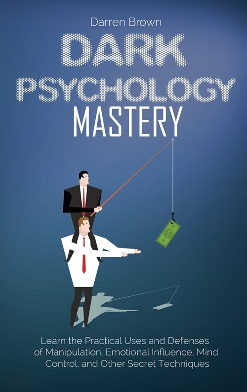 Dark Psychology Mastery (Hardcover)