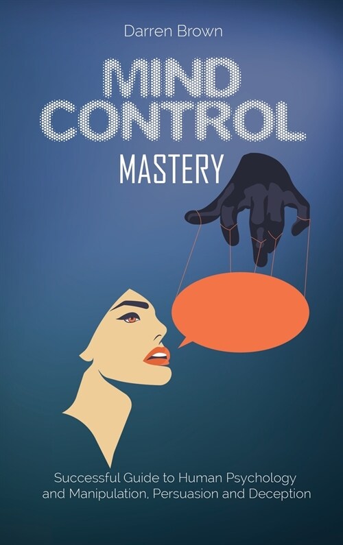 Mind Control Mastery (Hardcover)