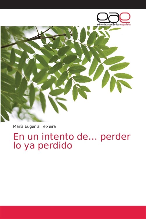 En un intento de... perder lo ya perdido (Paperback)