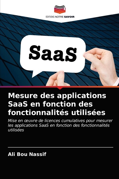 Mesure des applications SaaS en fonction des fonctionnalit? utilis?s (Paperback)