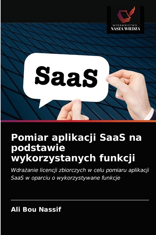 Pomiar aplikacji SaaS na podstawie wykorzystanych funkcji (Paperback)