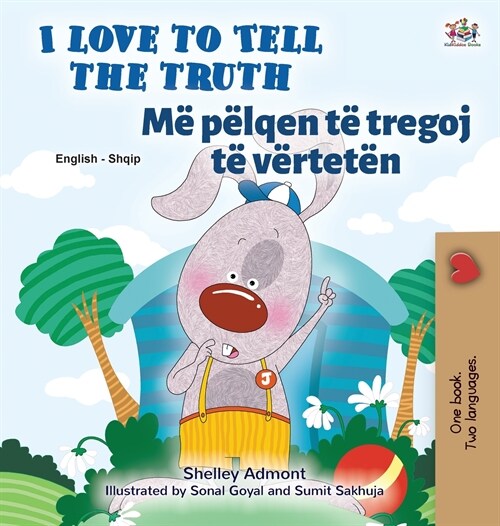 I Love to Tell the Truth (English Albanian Bilingual Childrens Book) (Hardcover)
