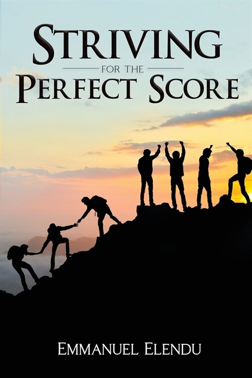 Striving for the Perfect Score (Paperback)