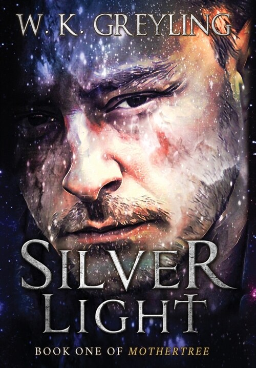 Silver Light: Book 1 of Mothertree (Hardcover)