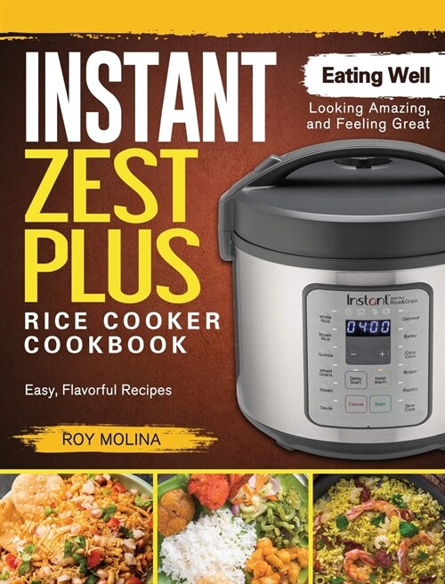 Instant Zest Plus Rice Cooker Cookbook (Hardcover)