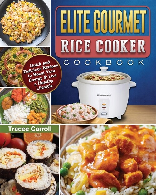 Elite Gourmet Rice Cooker Cookbook (Paperback)