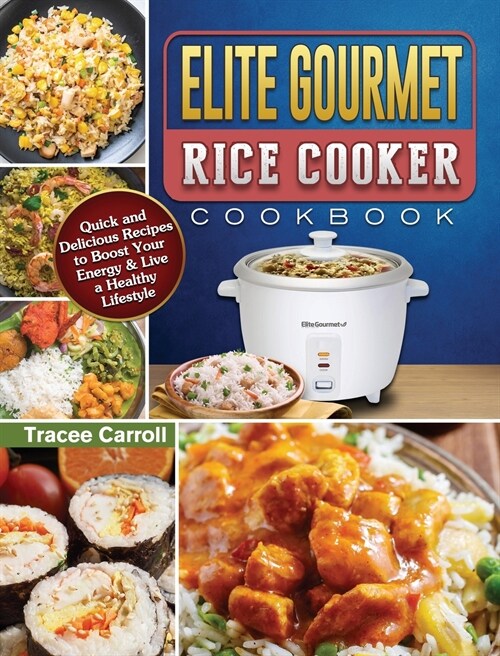 Elite Gourmet Rice Cooker Cookbook (Hardcover)
