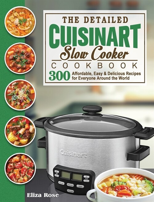 The Detailed Cuisinart Slow Cooker Cookbook (Hardcover)