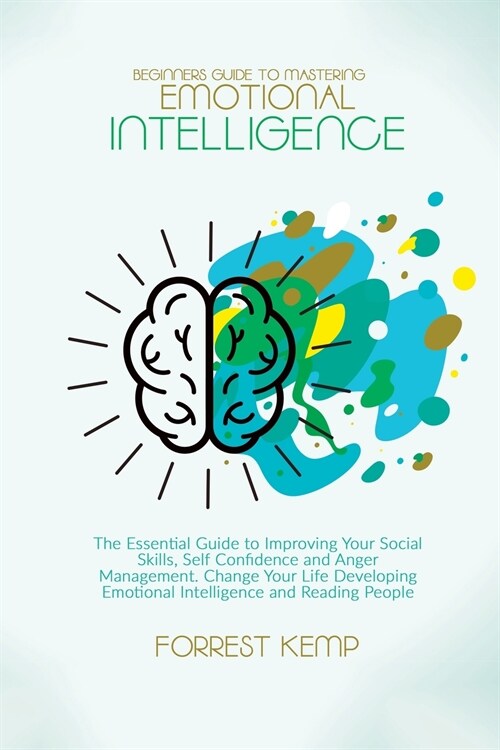 Beginners Guide to Mastering Emotional Intelligence (Paperback)