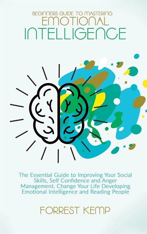 Beginners Guide to Mastering Emotional Intelligence (Hardcover)