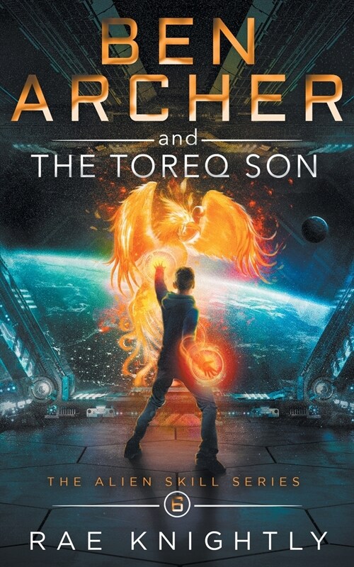 Ben Archer and the Toreq Son (The Alien Skill Series, Book 6) (Paperback)