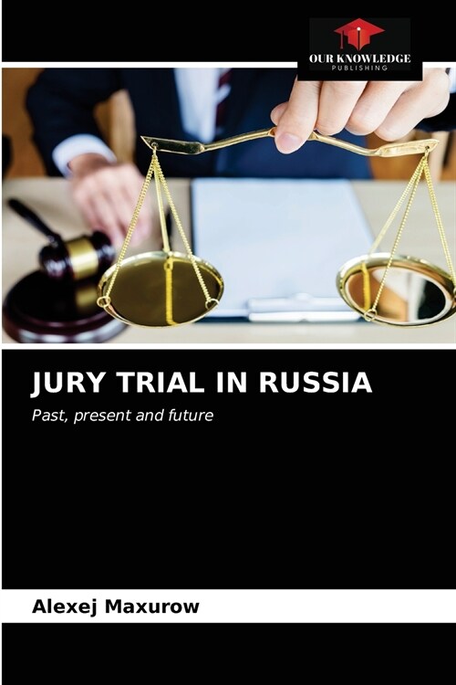 JURY TRIAL IN RUSSIA (Paperback)