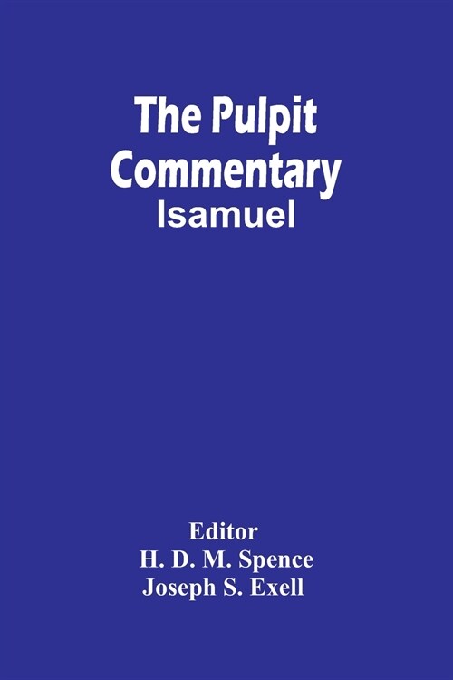 The Pulpit Commentary; Isamuel (Paperback)