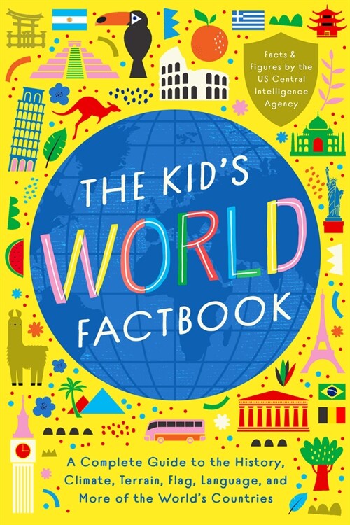 The Kids World Factbook: A Complete Guide to the History, Climate, Terrain, Flag, Language, and More of the Worlds Countries (Paperback)