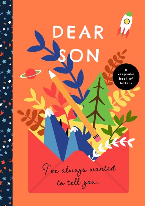 Dear Son, Ive Always Wanted to Tell You: A Keepsake Book of Letters (Hardcover)