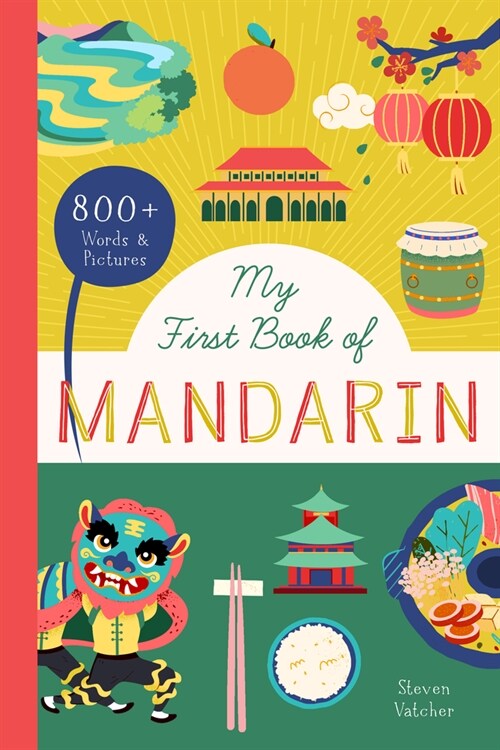 My First Book of Mandarin: 800+ Words & Pictures (Paperback)