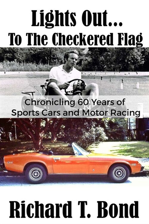 Lights Out... To The Checkered Flag: Chronicling 60 Years of Sports Cars and Motor Racing (Paperback)