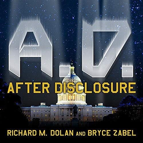 A.D. After Disclosure: When the Government Finally Reveals the Truth about Alien Contact (Audio CD)