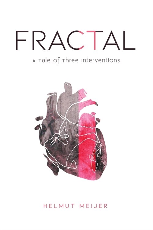Fractal: A Tale of Three Interventions (Paperback)
