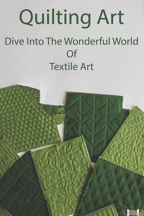 Quilting Art: Dive Into The Wonderful World Of Textile Art: Quilting Supplies Rulers (Paperback)