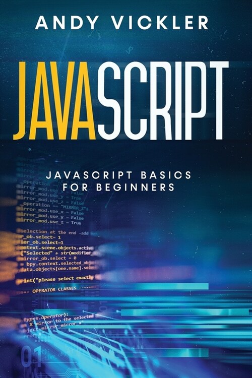 Javascript: Javascript basics for Beginners (Paperback)