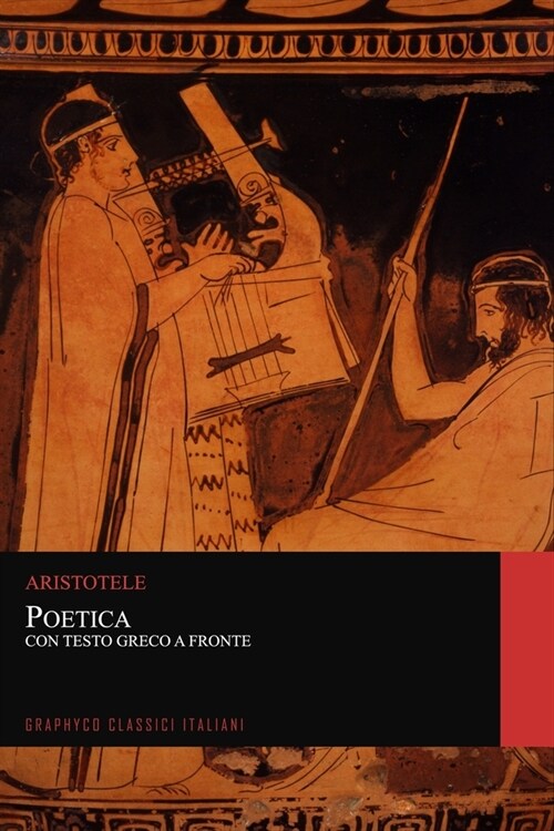 Poetica. Con Testo Greco a Fronte (Graphyco Classici Italiani) (Paperback)