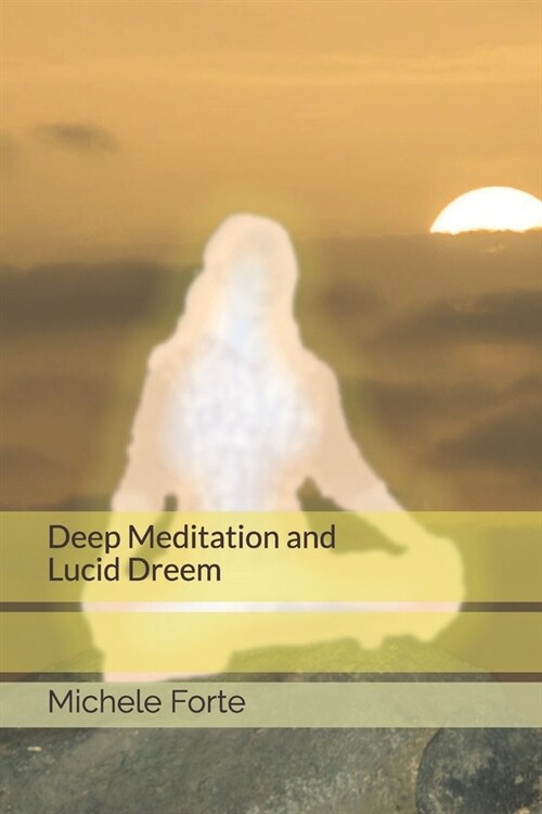 Deep Meditation and Lucid Dreem (Paperback)