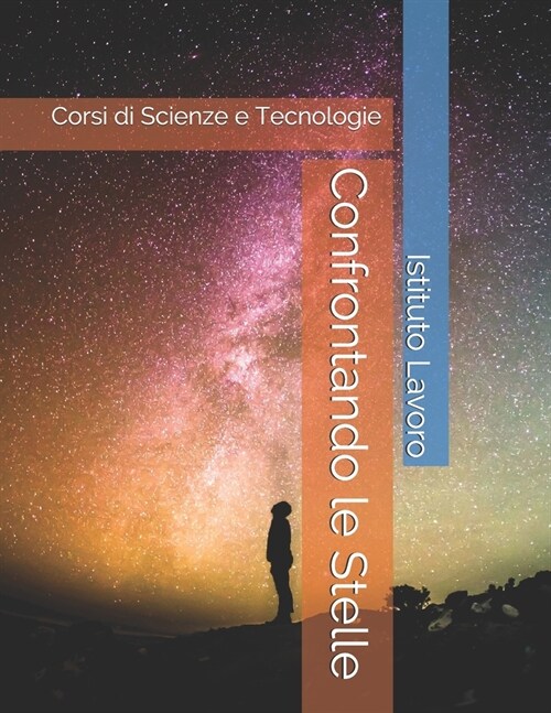 Confrontando le Stelle: Corsi di Scienze e Tecnologie (Paperback)