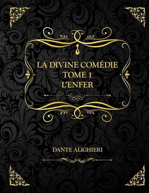 La divine Com?ie - Tome 1 - Lenfer: Dante Alighieri (Paperback)