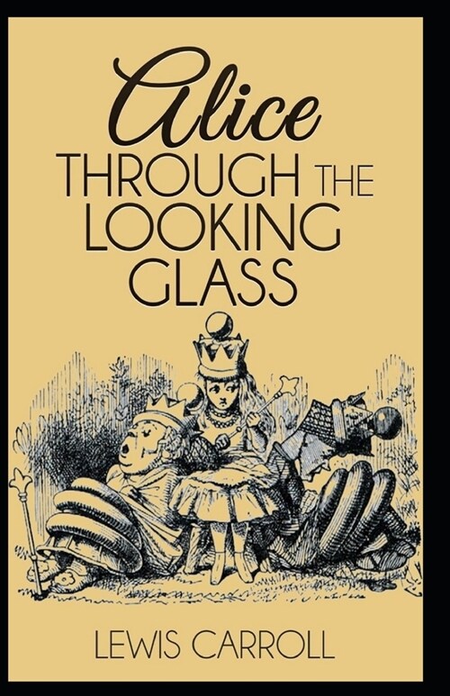 Through the Looking Glass Illustrated (Paperback)