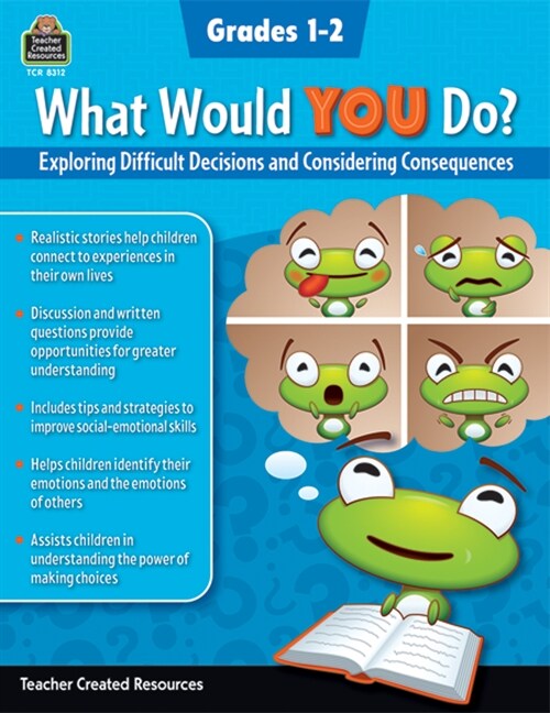 What Would You Do?: Exploring Difficult Decisions and Considering Consequences (Gr. 1-2) (Paperback)